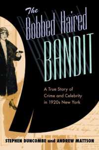 強盗にしてセレブ女性作家セリア・クーニー：1920年代ニューヨークの実話<br>The Bobbed Haired Bandit : A True Story of Crime and Celebrity in 1920s New York