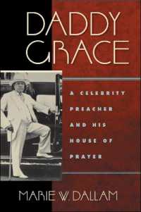 Daddy Grace : A Celebrity Preacher and His House of Prayer (Religion, Race, and Ethnicity)