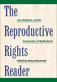 リプロダクティブ・ライツ読本<br>The Reproductive Rights Reader : Law, Medicine, and the Construction of Motherhood (Critical America)