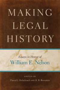 法制史の形成（記念論文集）<br>Making Legal History : Essays in Honor of William E. Nelson