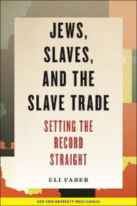 Jews, Slaves, and the Slave Trade : Setting the Record Straight (New Perspectives on Jewish Studies)