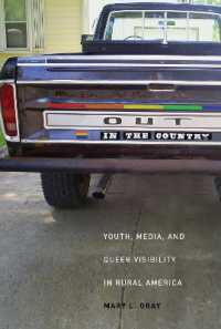 Out in the Country : Youth, Media, and Queer Visibility in Rural America (Intersections)