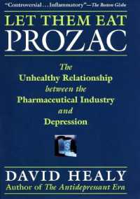 Let Them Eat Prozac : The Unhealthy Relationship between the Pharmaceutical Industry and Depression