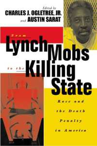 アメリカにおける人種と死刑<br>From Lynch Mobs to the Killing State : Race and the Death Penalty in America (The Charles Hamilton Houston Institute Series on Race and Justice)