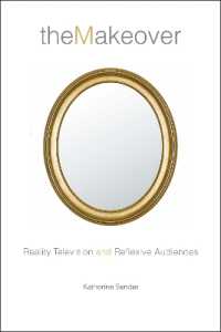 The Makeover : Reality Television and Reflexive Audiences (Critical Cultural Communication)