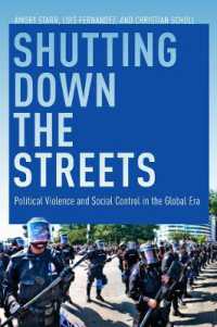 Shutting Down the Streets : Political Violence and Social Control in the Global Era