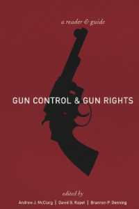 銃規制と銃所有の権利：読本とガイド<br>Gun Control and Gun Rights : A Reader and Guide