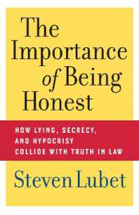 正直さと法<br>The Importance of Being Honest : How Lying, Secrecy, and Hypocrisy Collide with Truth in Law