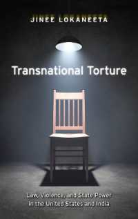 Transnational Torture : Law, Violence, and State Power in the United States and India