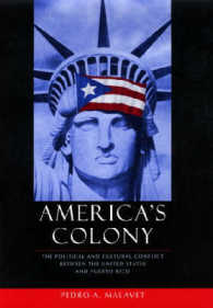 America's Colony : The Political and Cultural Conflict between the United States and Puerto Rico (Critical America)