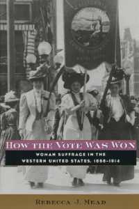 How the Vote Was Won : Woman Suffrage in the Western United States, 1868-1914