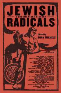 アメリカ史におけるユダヤ人と左派<br>Jewish Radicals : A Documentary Reader (Goldstein-goren Series in American Jewish History)
