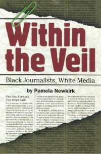Within the Veil : Black Journalists, White Media