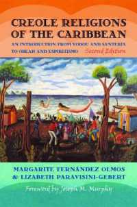 Creole Religions of the Caribbean : An Introduction from Vodou and Santeria to Obeah and Espiritismo (Religion, Race, and Ethnicity)