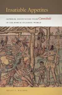 Insatiable Appetites : Imperial Encounters with Cannibals in the North Atlantic World (Early American Places)