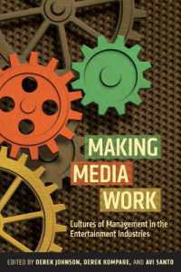 Making Media Work : Cultures of Management in the Entertainment Industries (Critical Cultural Communication)