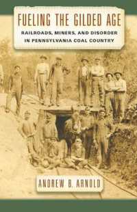 Fueling the Gilded Age : Railroads, Miners, and Disorder in Pennsylvania Coal Country (Culture, Labor, History)