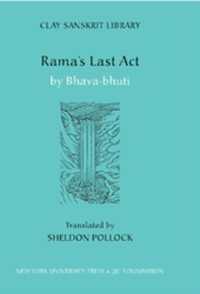 Rama's Last Act (Clay Sanskrit Library)