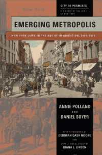 Emerging Metropolis : New York Jews in the Age of Immigration, 1840-1920 (City of Promises)