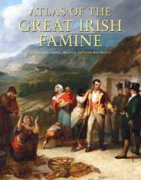 地図と資料で読むアイルランド大飢饉<br>Atlas of the Great Irish Famine