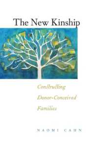The New Kinship : Constructing Donor-Conceived Families (Families, Law, and Society)