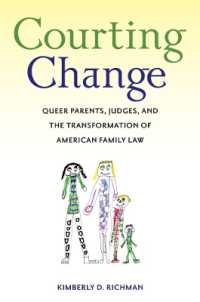 同性婚とアメリカ家族法の変化<br>Courting Change : Queer Parents, Judges, and the Transformation of American Family Law