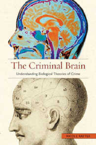 犯罪脳：犯罪の生物学的理論<br>The Criminal Brain : Understanding Biological Theories of Crime