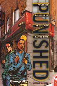 Punished : Policing the Lives of Black and Latino Boys (New Perspectives in Crime, Deviance, and Law)