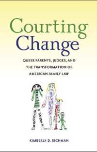同性婚とアメリカ家族法の変化<br>Courting Change : Queer Parents, Judges, and the Transformation of American Family Law