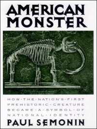 American Monster : How the Nation's First Prehistoric Creature Became a Symbol of National Identity
