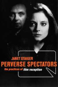 Perverse Spectators : The Practices of Film Reception