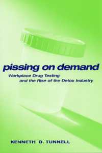 Pissing on Demand : Workplace Drug Testing and the Rise of the Detox Industry (Alternative Criminology)