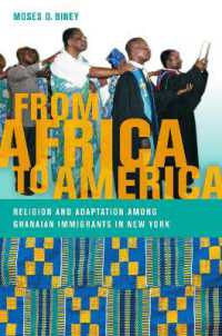 From Africa to America : Religion and Adaptation among Ghanaian Immigrants in New York (Religion, Race, and Ethnicity)