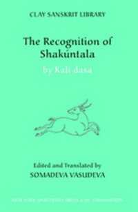The Recognition of Shakuntala (Clay Sanskrit Library)