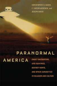 Paranormal America : Ghost Encounters, UFO Sightings, Bigfoot Hunts, and Other Curiosities in Religion and Culture
