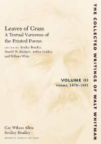 Leaves of Grass, a Textual Variorum of the Printed Poems: Volume III: Poems : 1870-1891 (The Collected Writings of Walt Whitman)