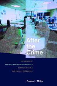 犯罪者－被害者間の対話プログラム：修復的司法の力<br>After the Crime : The Power of Restorative Justice Dialogues between Victims and Violent Offenders
