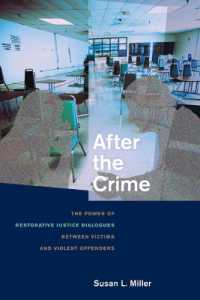 犯罪者－被害者間の対話プログラム：修復的司法の力<br>After the Crime : The Power of Restorative Justice Dialogues between Victims and Violent Offenders