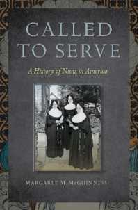 修道女のアメリカ史<br>Called to Serve : A History of Nuns in America