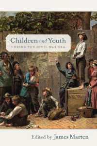 南北戦争中の児童と若者<br>Children and Youth during the Civil War Era (Children and Youth in America)