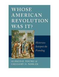 誰のためのアメリカ独立革命だったか<br>Whose American Revolution Was It? : Historians Interpret the Founding