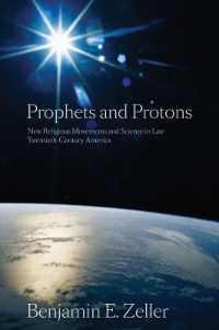 Prophets and Protons : New Religious Movements and Science in Late Twentieth-Century America (New and Alternative Religions)