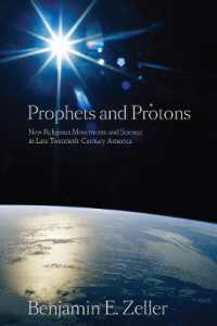 Prophets and Protons : New Religious Movements and Science in Late Twentieth-Century America (New and Alternative Religions)