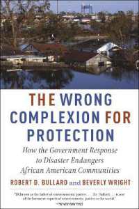 The Wrong Complexion for Protection : How the Government Response to Disaster Endangers African American Communities