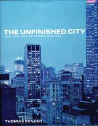 The Unfinished City : New York and the Metropolitan Idea
