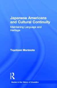 Japanese Americans and Cultural Continuity : Maintaining Language through Heritage (Studies in the History of Education)
