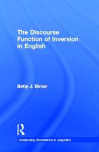 The Discourse Function of Inversion in English (Outstanding Dissertations in Linguistics)