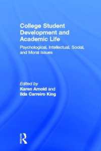 College Student Development and Academic Life : Psychological, Intellectual, Social and Moral Issues (Contemporary Higher Education)