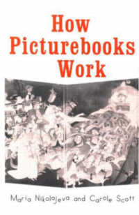 絵本の作用<br>How Picturebooks Work (Garland Reference Library of the Humanities)