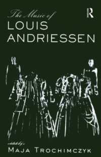 Music of Louis Andriessen (Studies in Contemporary Music and Culture)